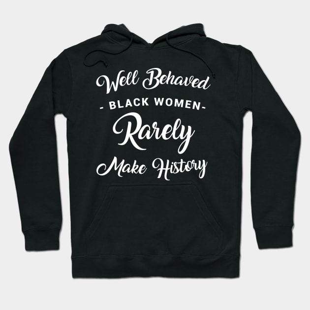 Black Women Make History Hoodie by Aedai